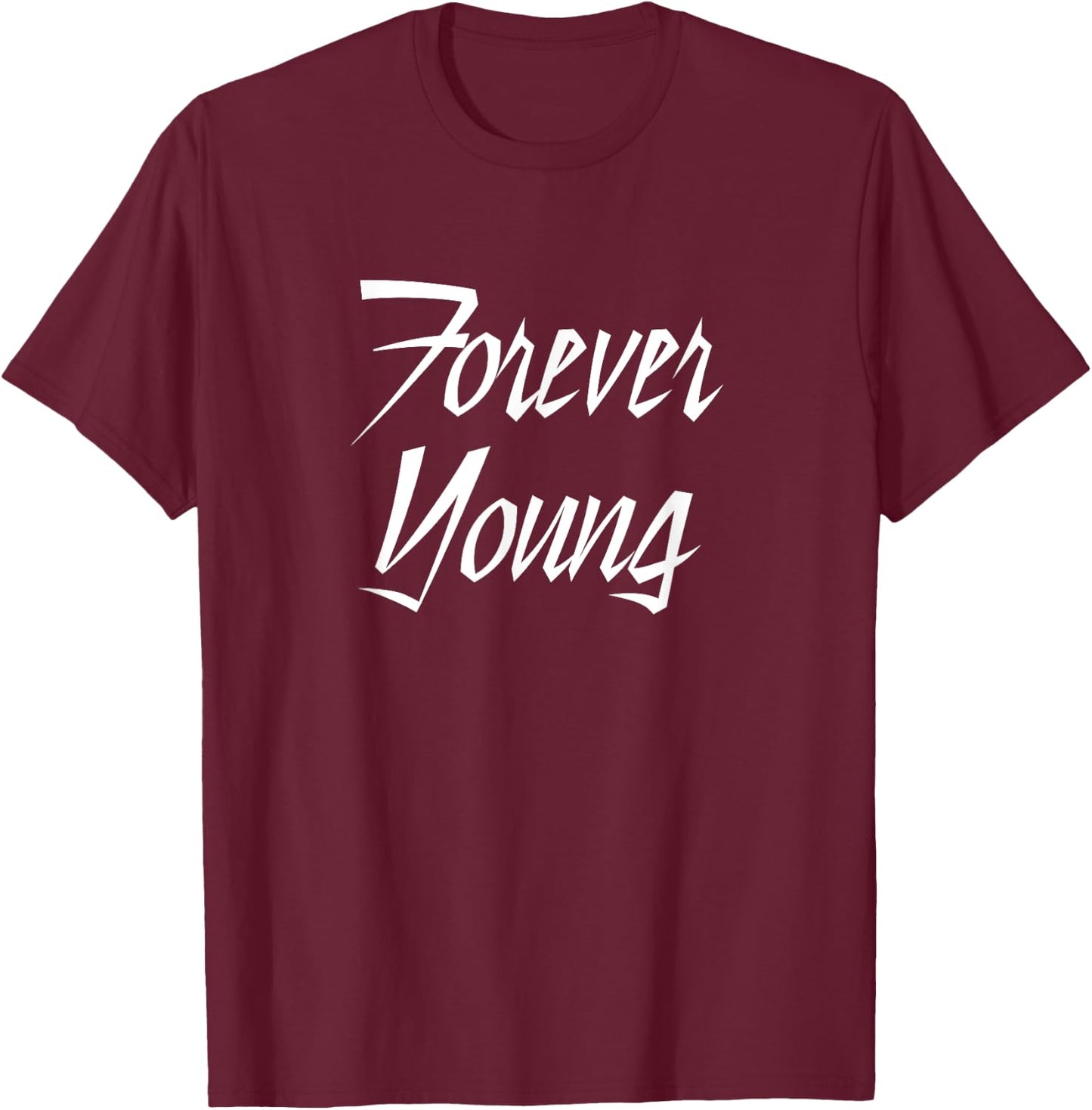 Forever Young T-Shirt - T-Shirt | Maroon