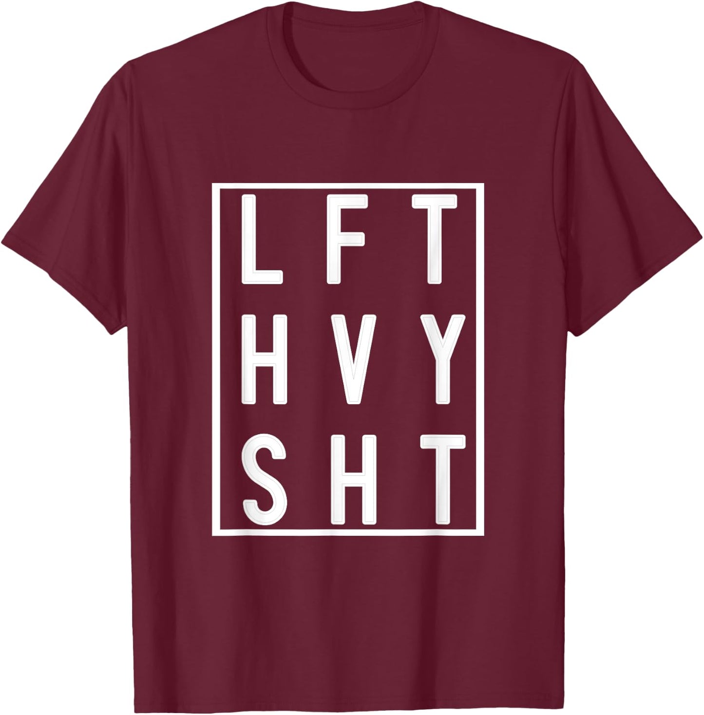 LFT HVY SHT Lift Heavy Gym Workout For Weight Lifters T-Shirt - T-Shirt | Maroon
