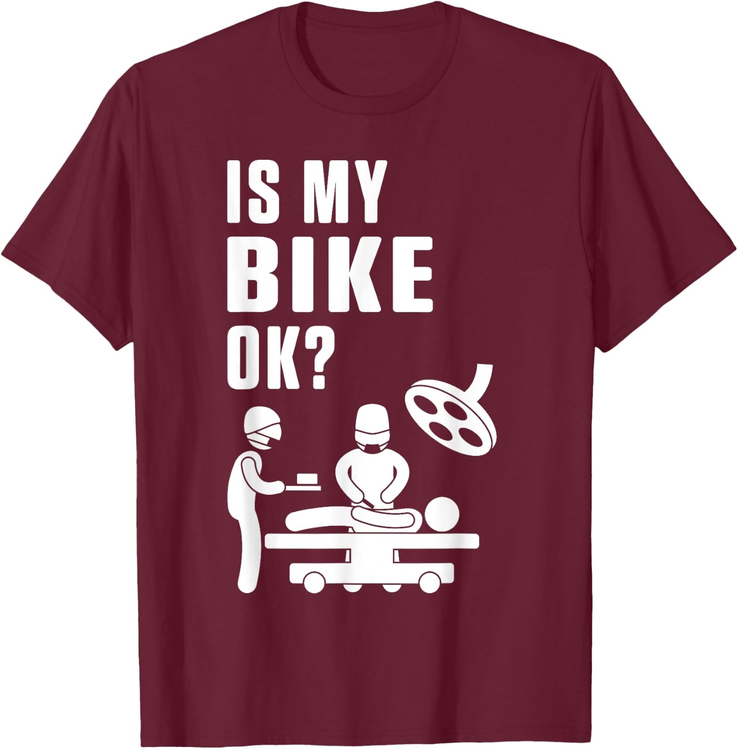 Ist Mein Bike Okay Cyclist Bicycle Cycling Rides Stunt T-Shirt - T-Shirt | Maroon