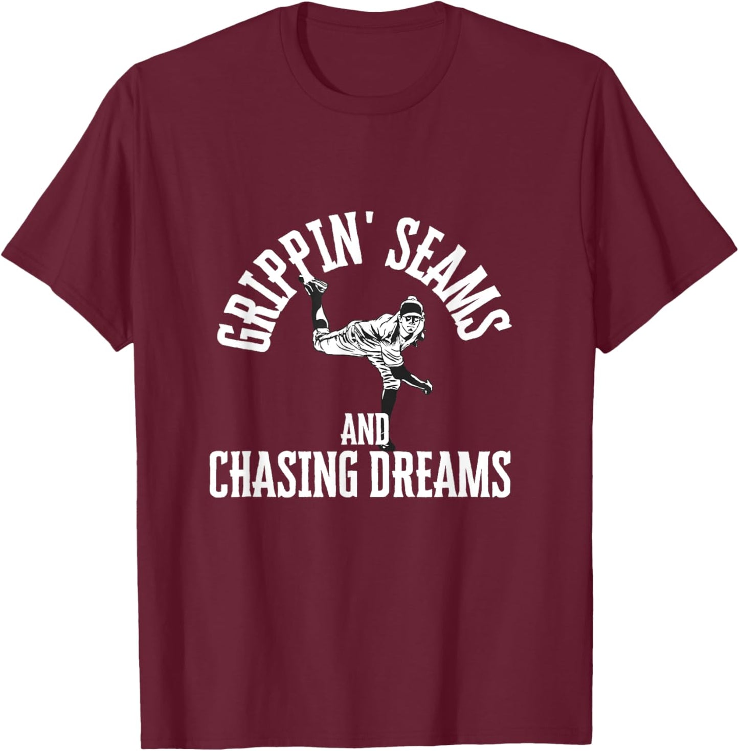 Funny Baseball Quote Grippin' Seams and chasing dreams T-Shirt - T-Shirt | Maroon