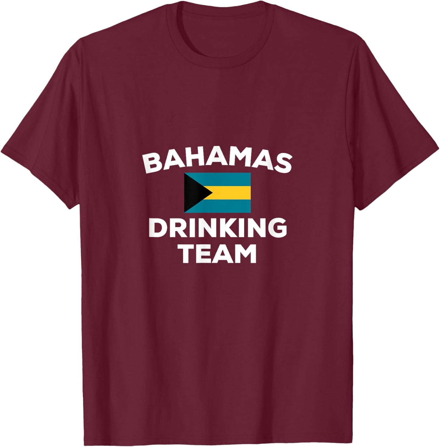 Bahamas Drinking Team Flag Funny Beer Party T-Shirt - T-Shirt | Maroon