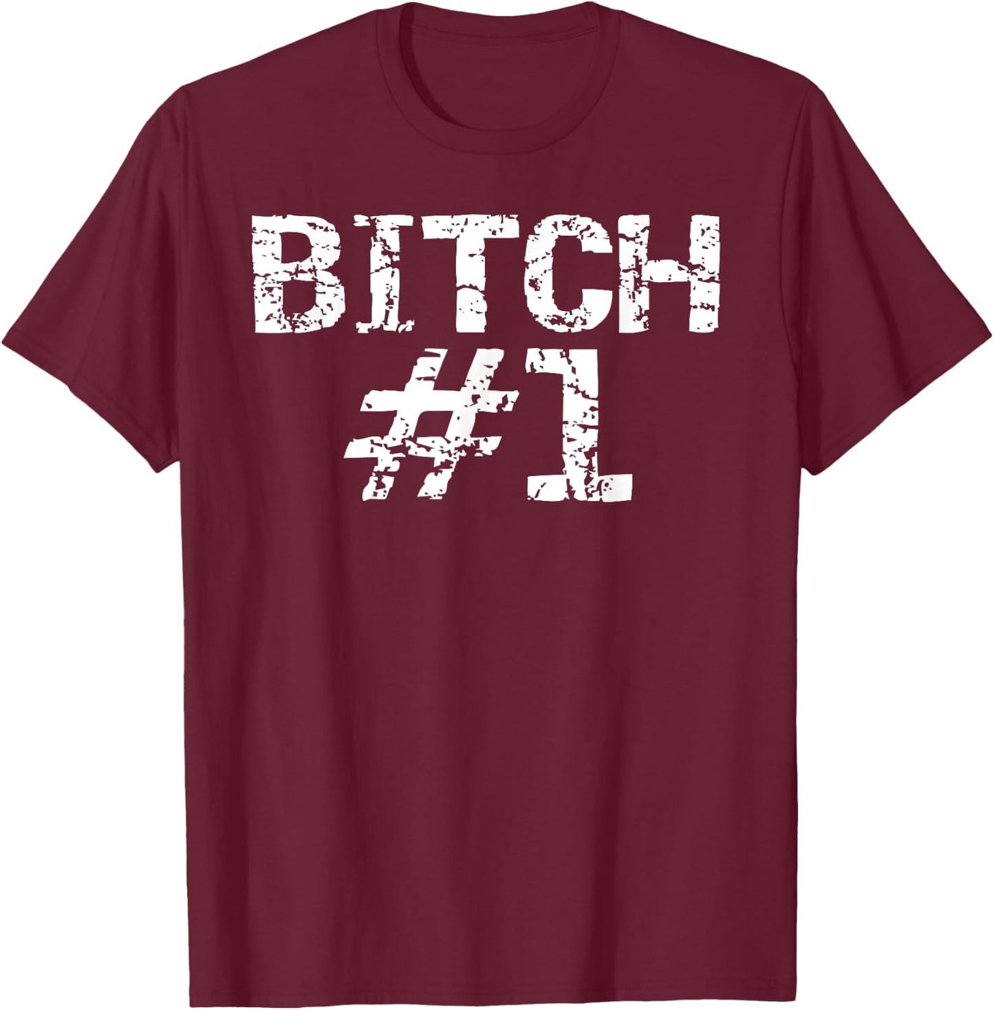 Fun Matching Bitch Shirts for Best Friends 1 & 2 Bitch #1 T-Shirt - T-Shirt | Maroon