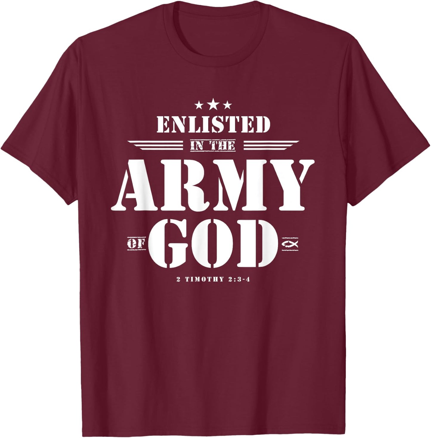 Faith Everywear Christian with Bible Verses, Scriptures, God's Army Design - Green, -Adult, Short Sleeve, Classic Fit, Small T-Shirt - T-Shirt | Maroon