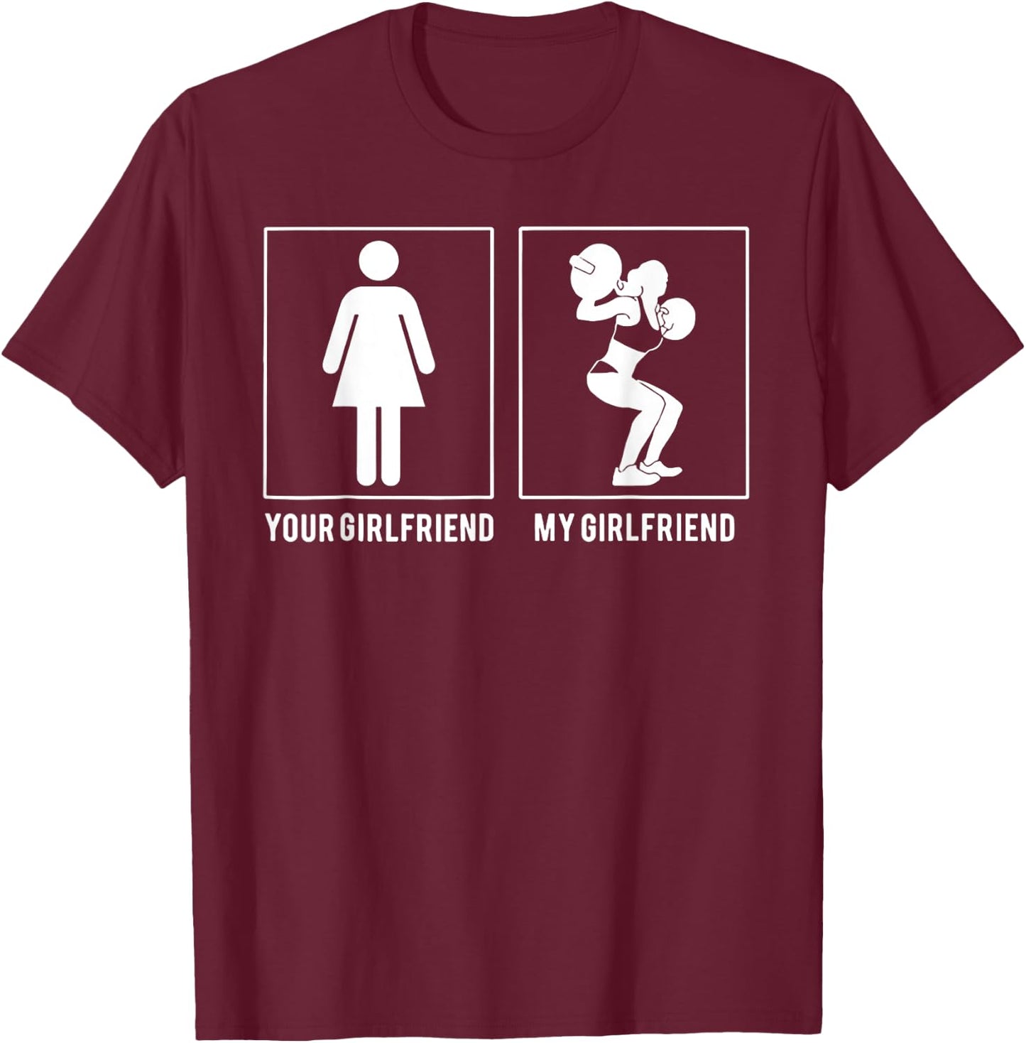 Your Girlfriend My Girlfriend Weight Lifting T-Shirt - T-Shirt | Maroon