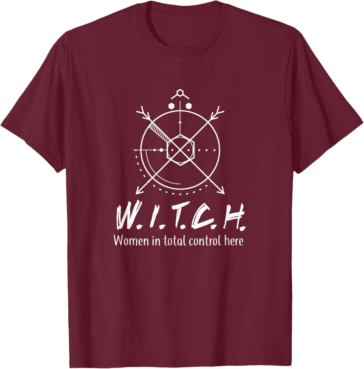 W.I.T.C.H Women In Total Control Here T-Shirt - T-Shirt | Maroon