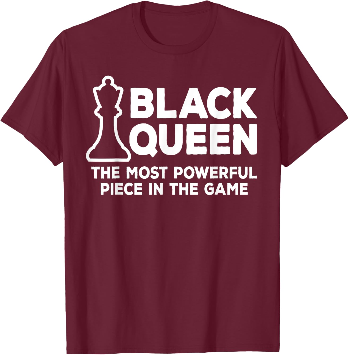 Black Queen Most Powerful Chess African American Women Gift T-Shirt - T-Shirt | Maroon