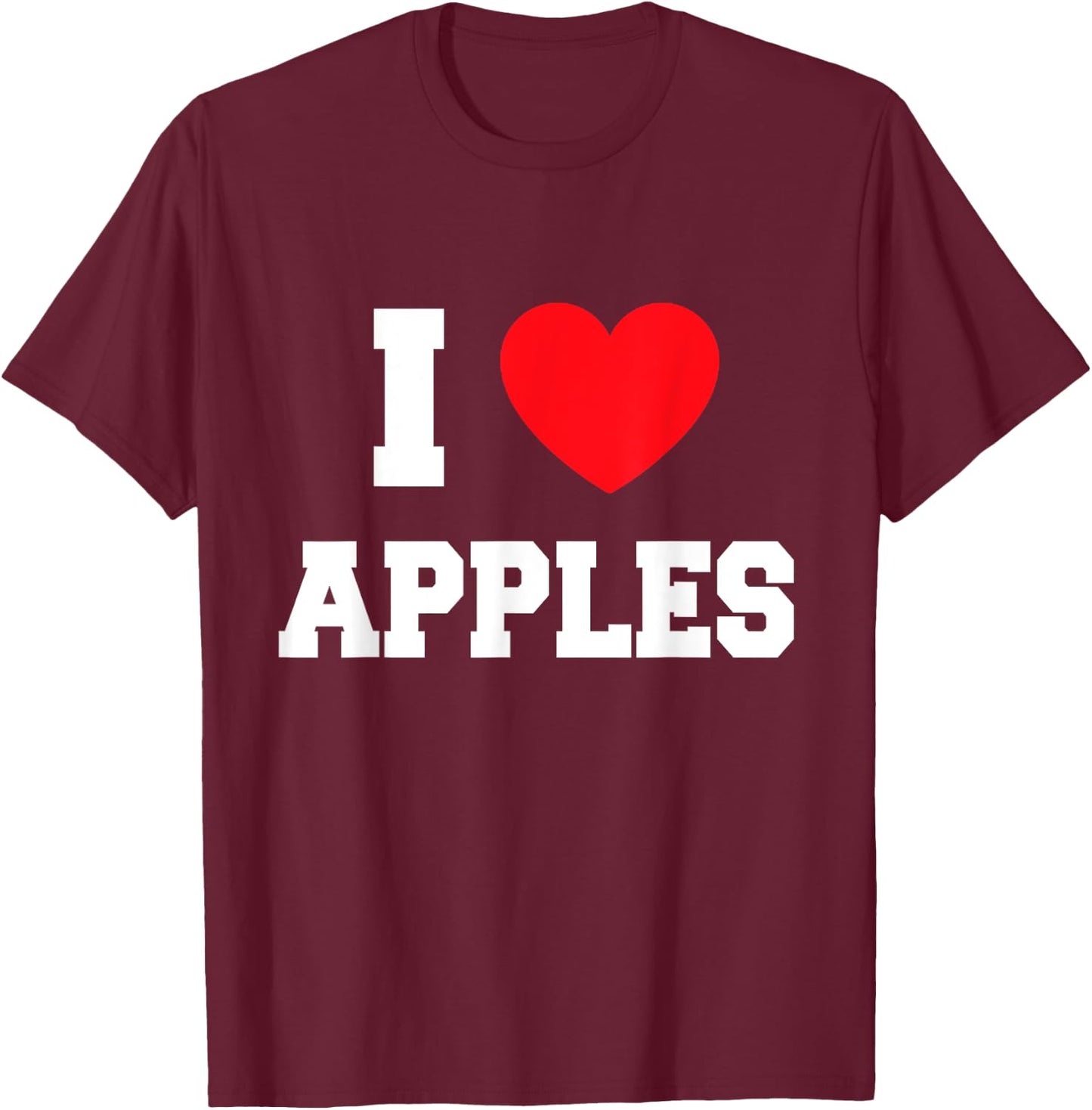 I Love apples T-Shirt - T-Shirt | Maroon