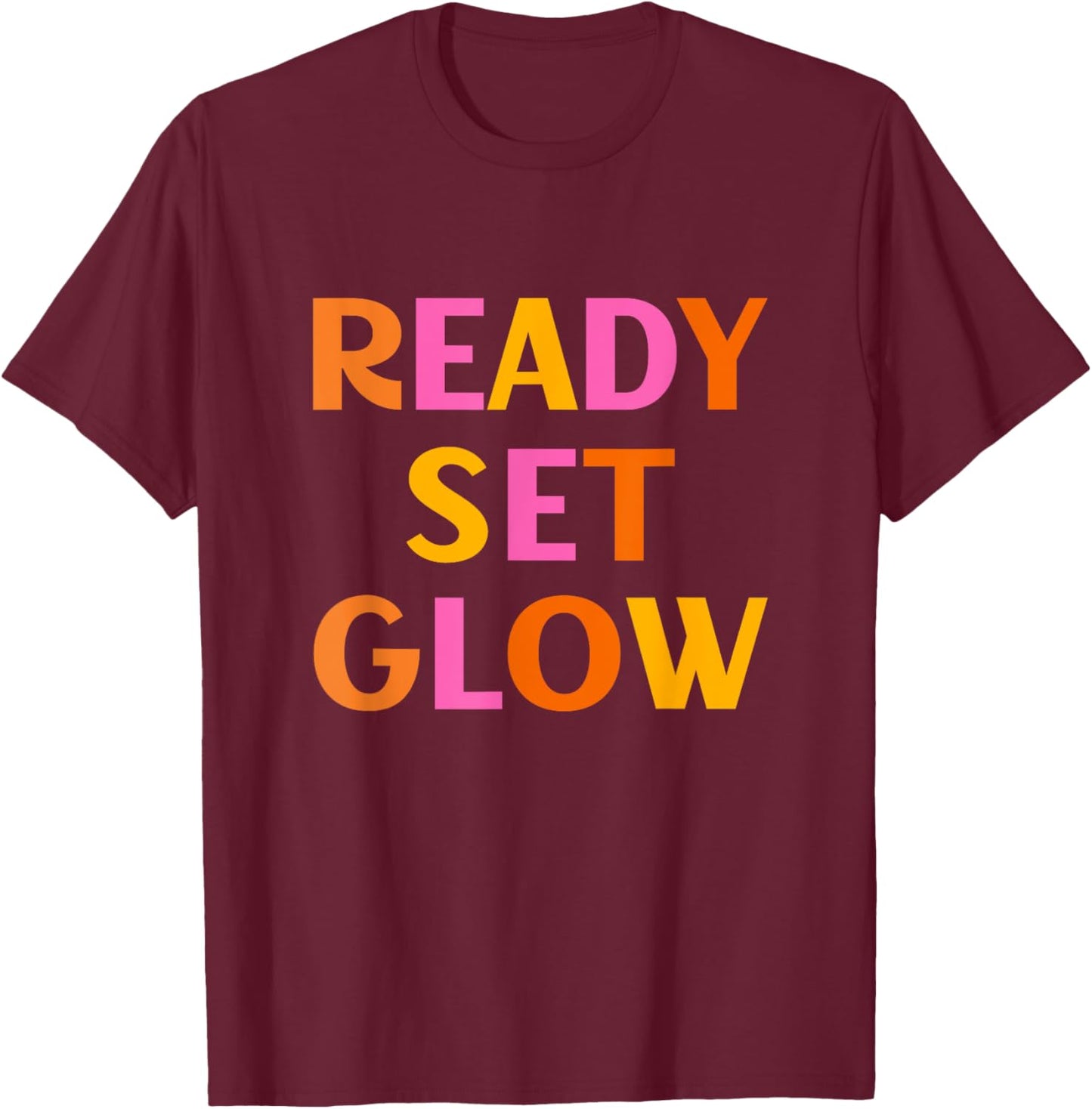 Ready Set Glow T-Shirt - T-Shirt | Maroon