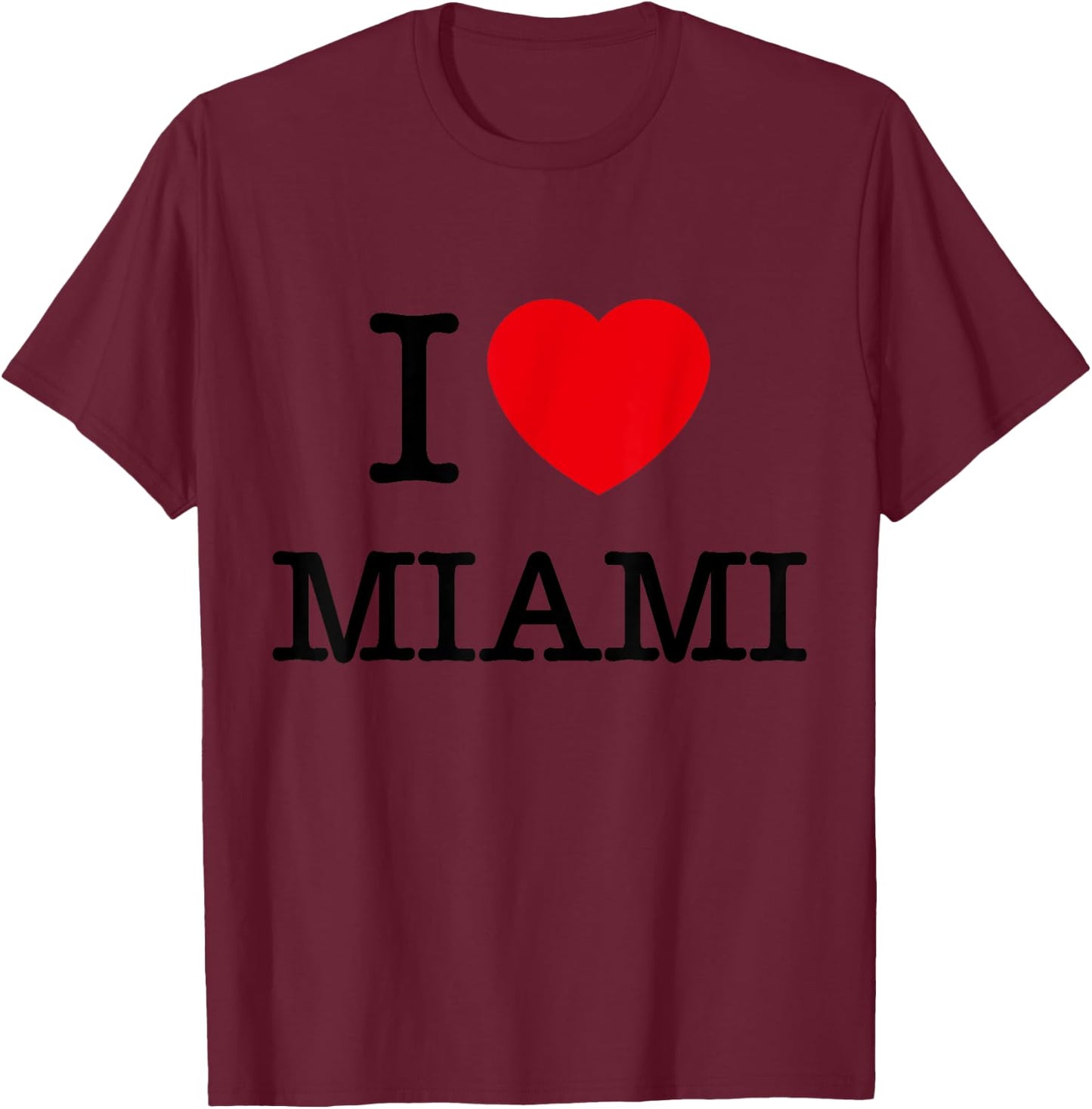 I Love Miami Florida Novelty Graphic & Cool Designs T-Shirt - T-Shirt | Maroon