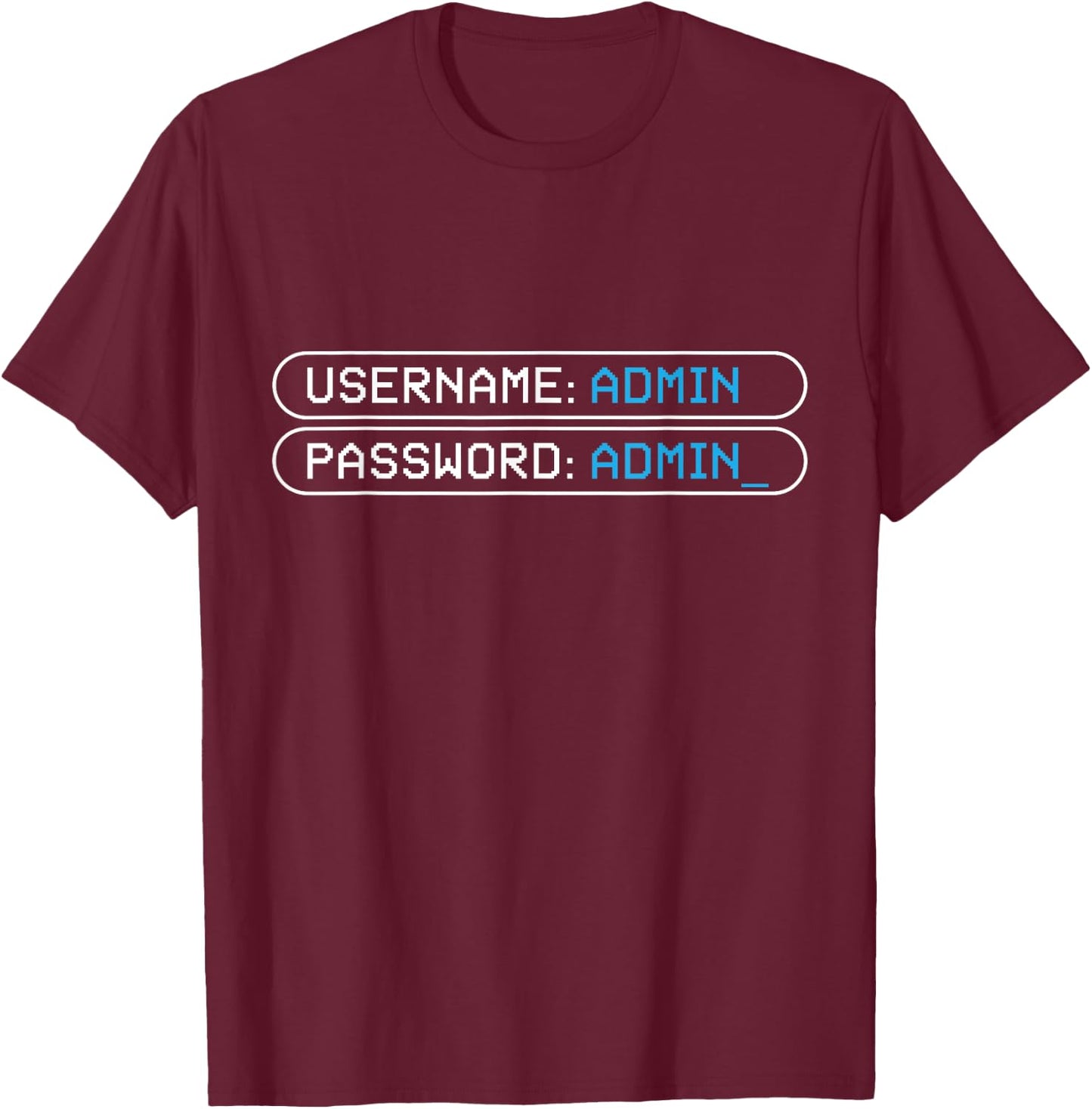 Username Admin I Geek Programming Geek Coding Hacker T-Shirt - T-Shirt | Maroon