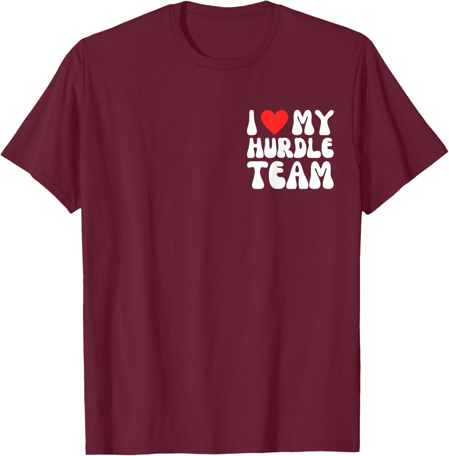 I Love My Hurdle Team! Funny Hurdles Coach Running Teacher Women T-Shirt - T-Shirt | Maroon