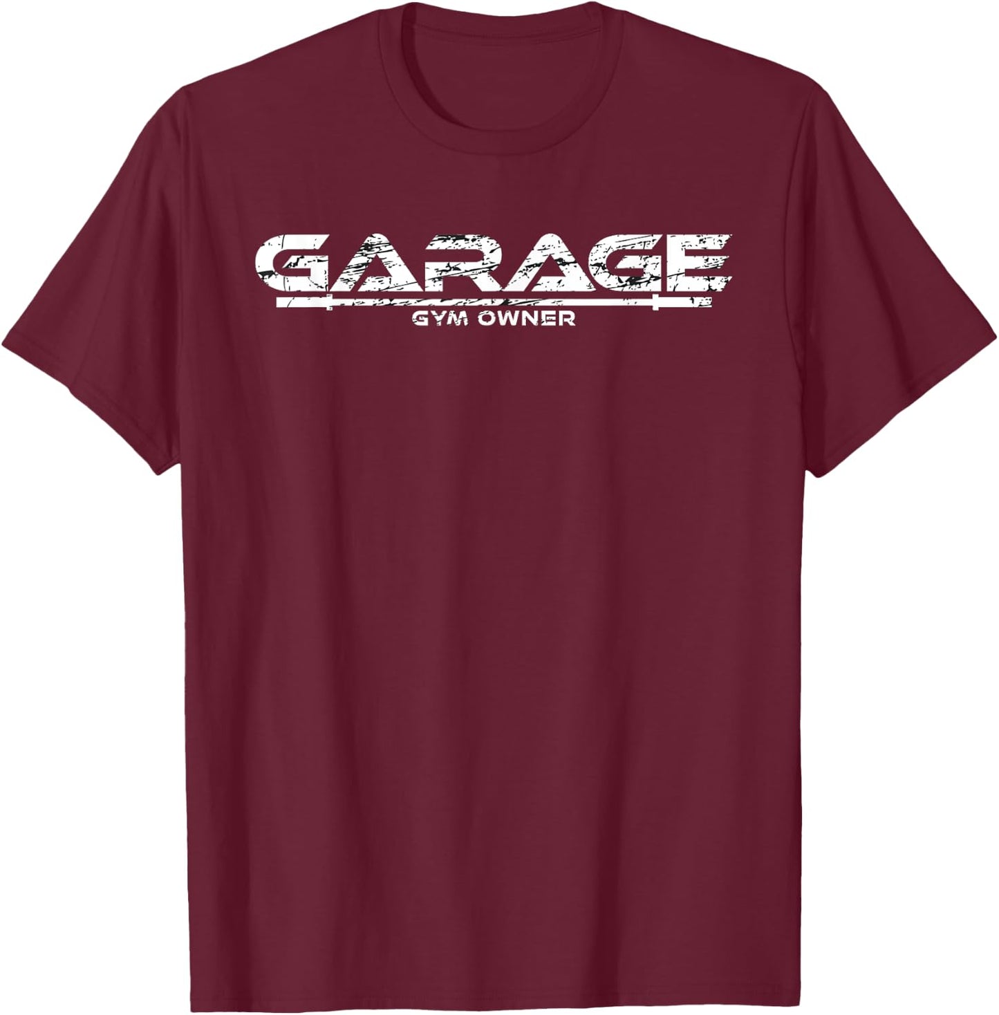 Garage Gym Owner T-Shirt - T-Shirt | Maroon