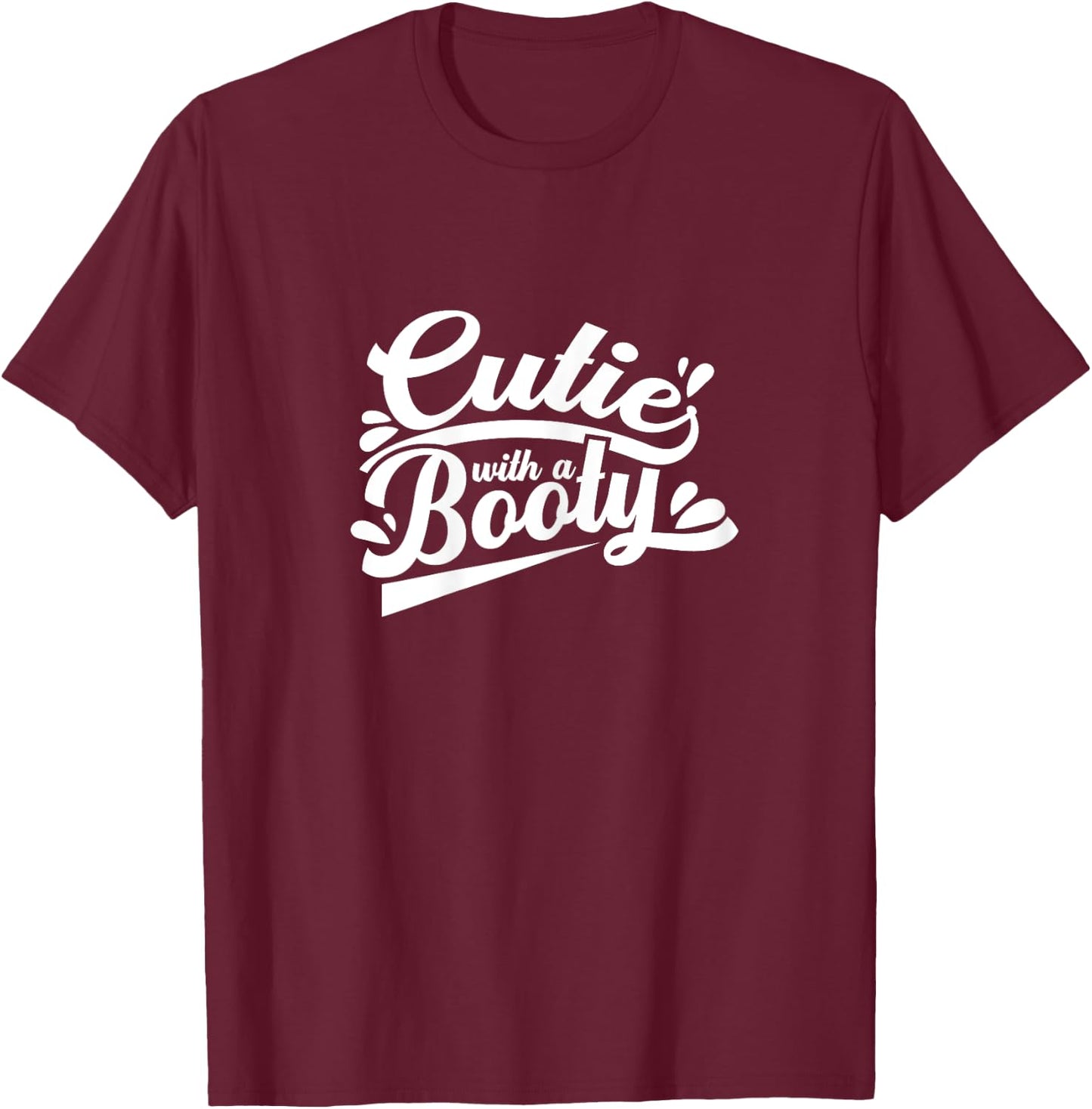 Cutie With A Booty Funny Workout Women Gifts T-Shirt - T-Shirt | Maroon