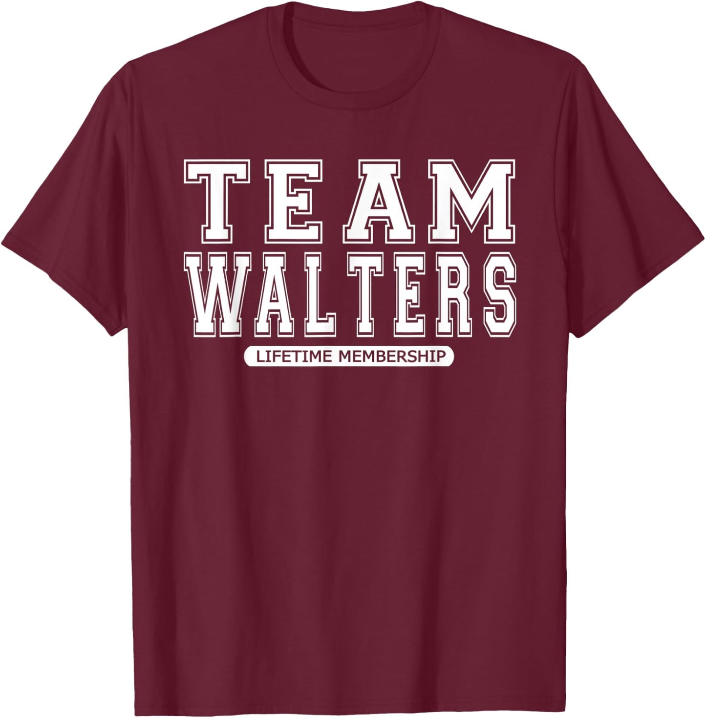Team WALTERS Family Surname Reunion Crew Member Gift T-Shirt - T-Shirt | Maroon