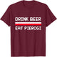 Drink Beer Eat Pierogi Poland Flag Polish Culture Gift T-Shirt - T-Shirt | Maroon