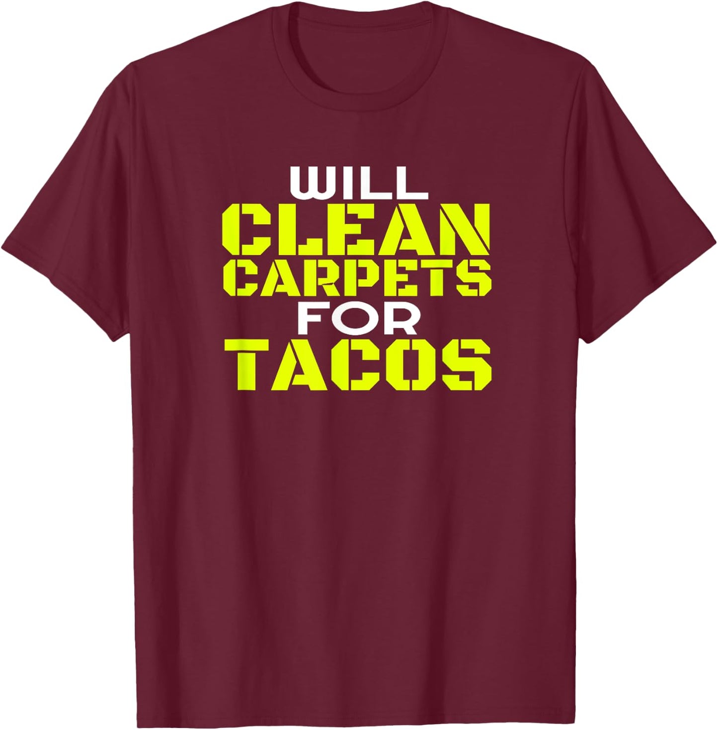Funny Carpet Cleaning Job Dad Taco Tacos Carpet Cleaner T-Shirt - T-Shirt | Maroon