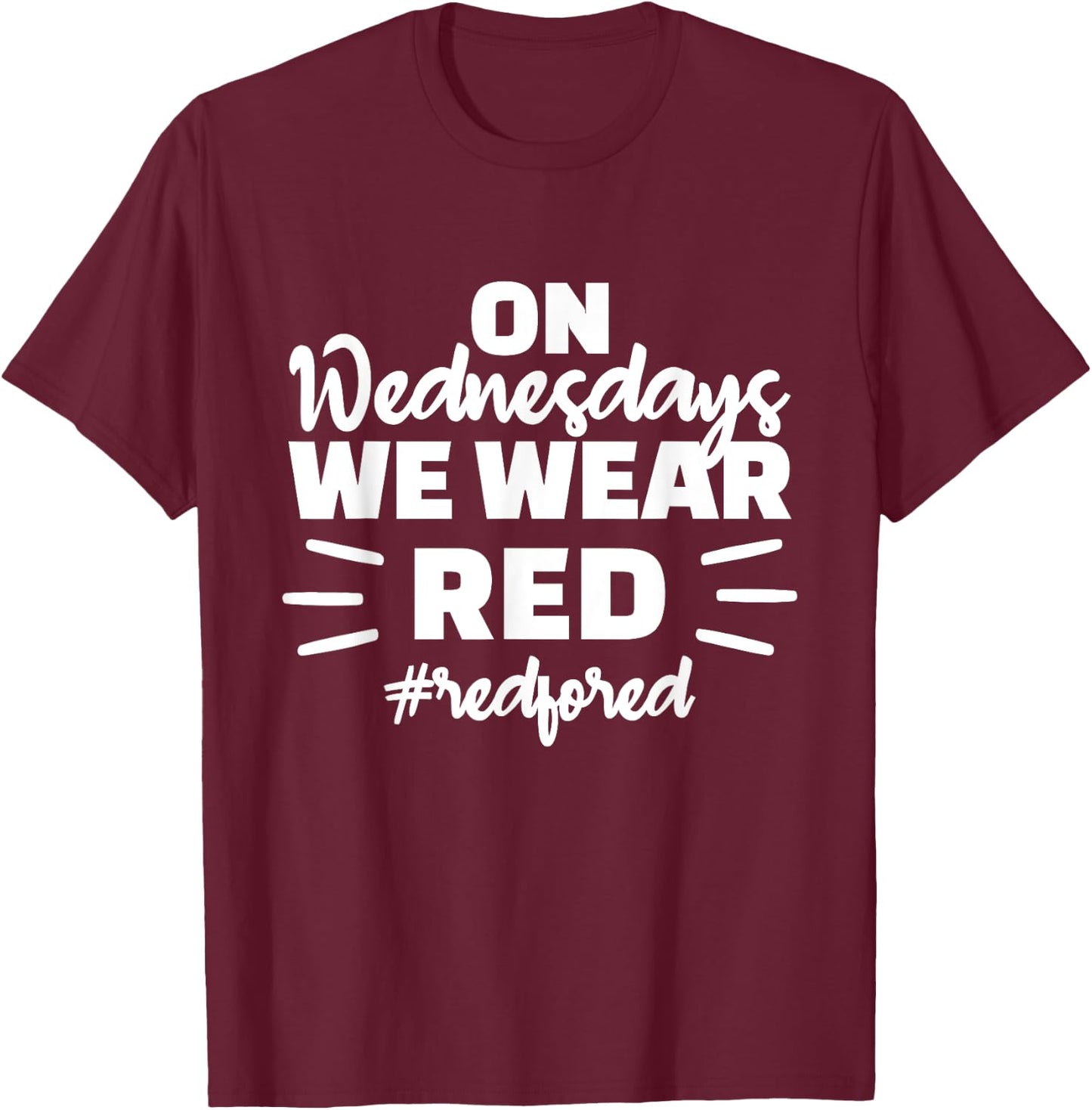 On Wednesdays We Wear Red - Red For Ed T-Shirt - T-Shirt | Maroon