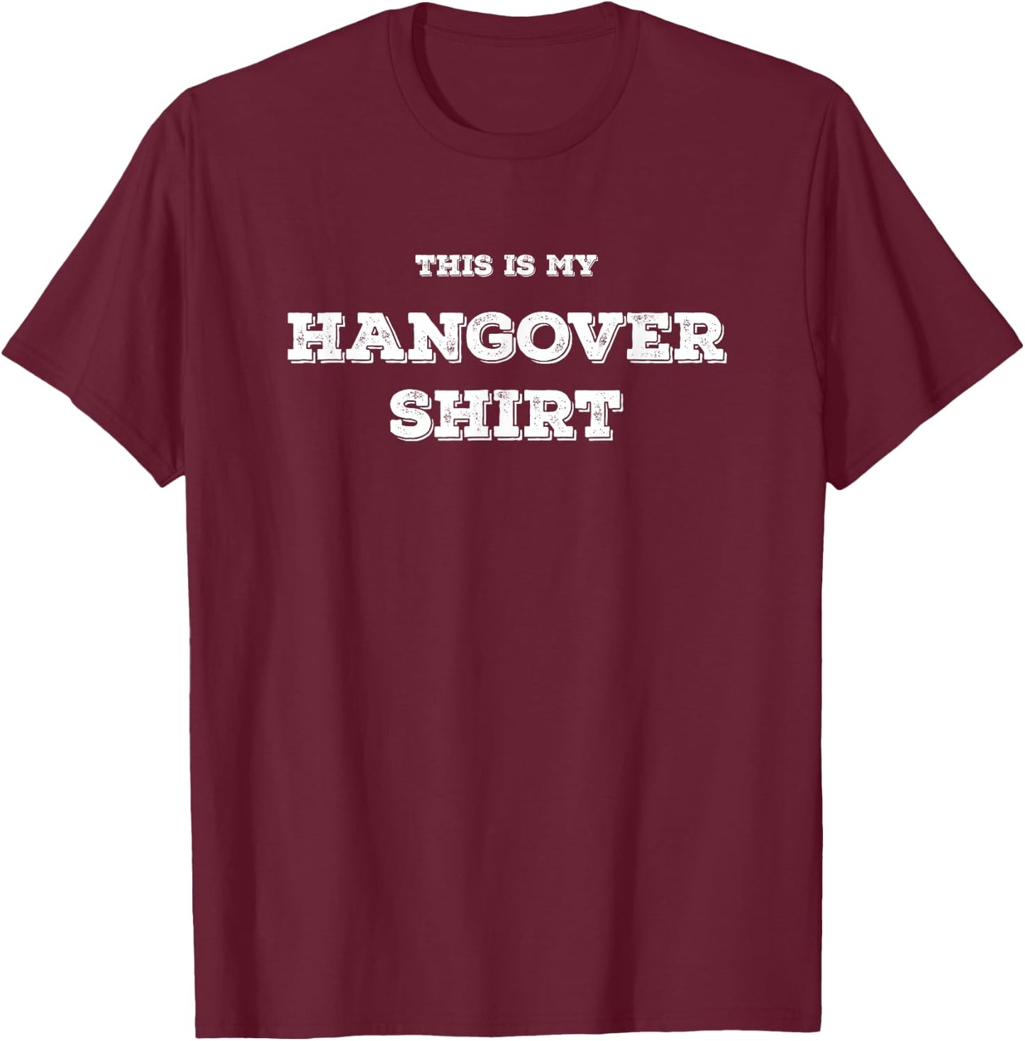 Funny Day Drinking This is my Hangover T-Shirt - T-Shirt | Maroon