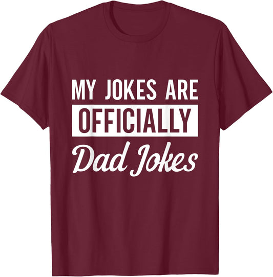 My Jokes are Officially Dad Jokes Fathers Day 2021 T-Shirt - T-Shirt | Maroon
