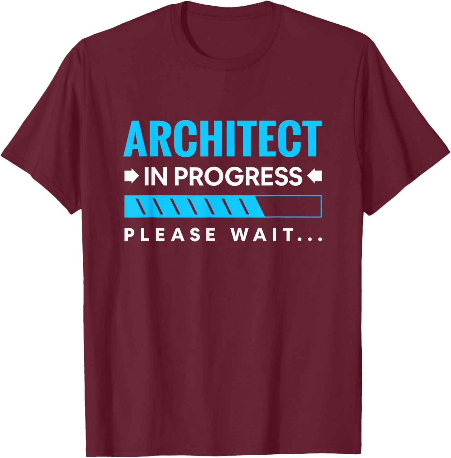 Funny Architect In Progress Architecture Students T-Shirt - T-Shirt | Maroon