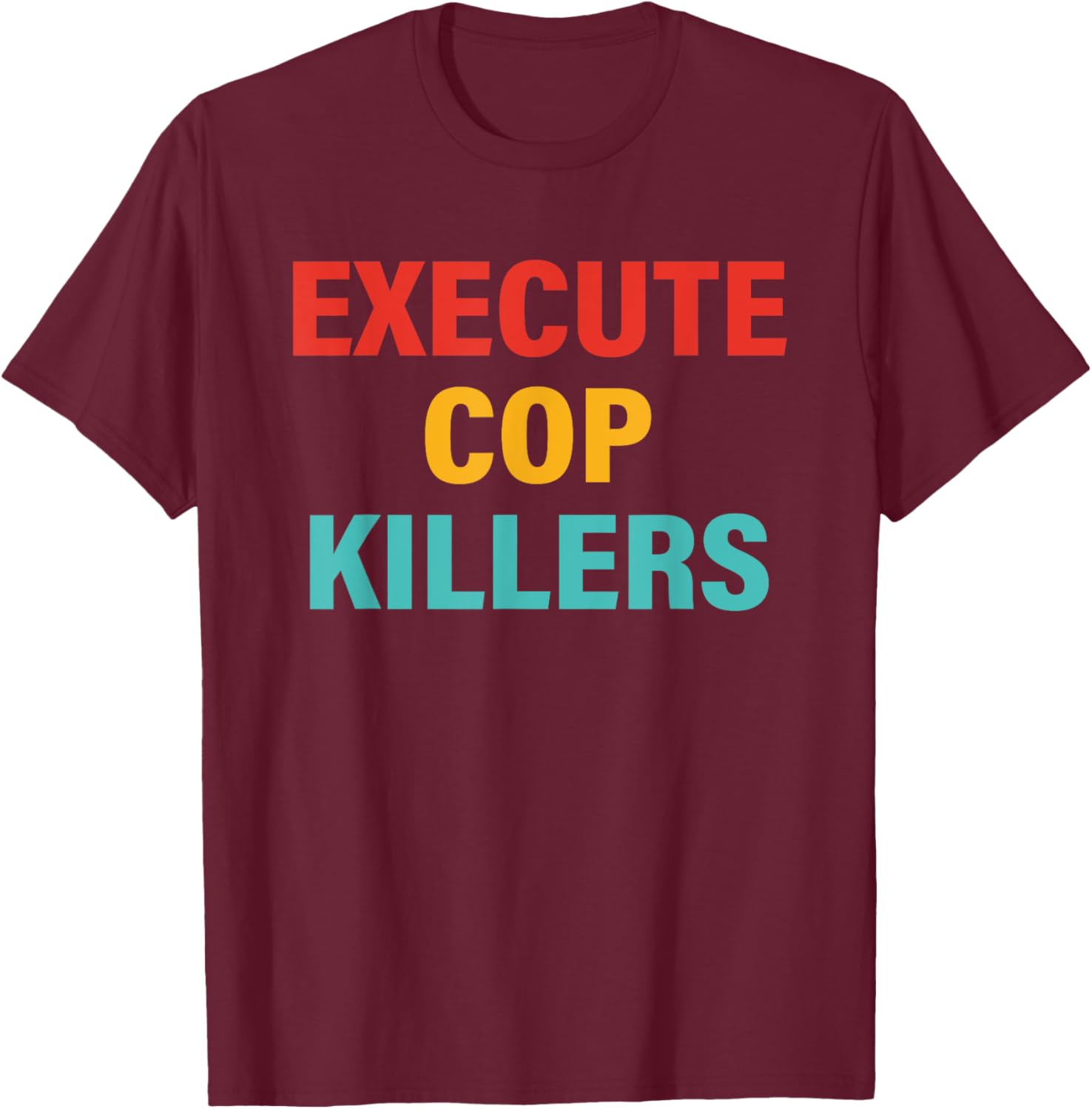 Execute Cop Killers Retro Vintage T-Shirt - T-Shirt | Maroon