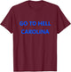 Go To Hell Carolina GTHC Basketball T-Shirt - T-Shirt | Maroon