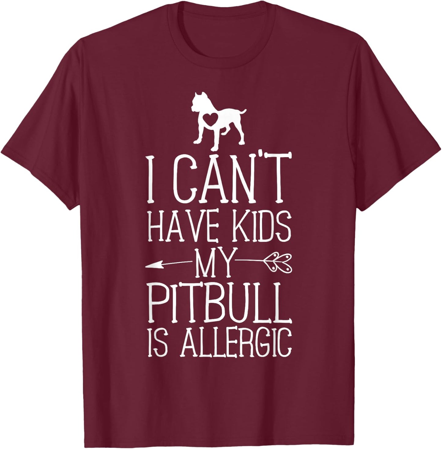 Pitbull Mama Gift Funny Dog Mom Shirts Can't Have Kids T-Shirt - T-Shirt | Maroon