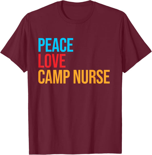 Peace Love Camp Nurse T-Shirt - T-Shirt | Maroon