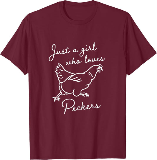 Just A Girl Who Loves Chickens Hen Poultry Peckers Farmer T-Shirt - T-Shirt | Maroon