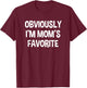 Funny Obviously I'm Mom's Favorite Child Children Siblings T-Shirt - T-Shirt | Maroon