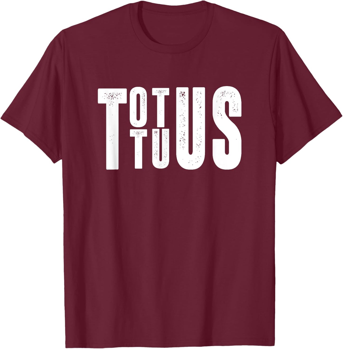 Totus Tuus Catholic Jesus Bible Religion Religious Gift T-Shirt - T-Shirt | Maroon