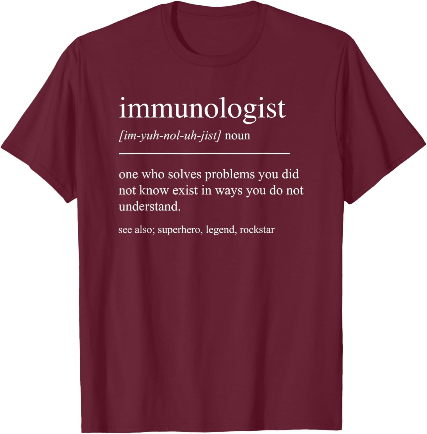 Funny Immunologist Definition Immunology Immune System T-Shirt - T-Shirt | Maroon