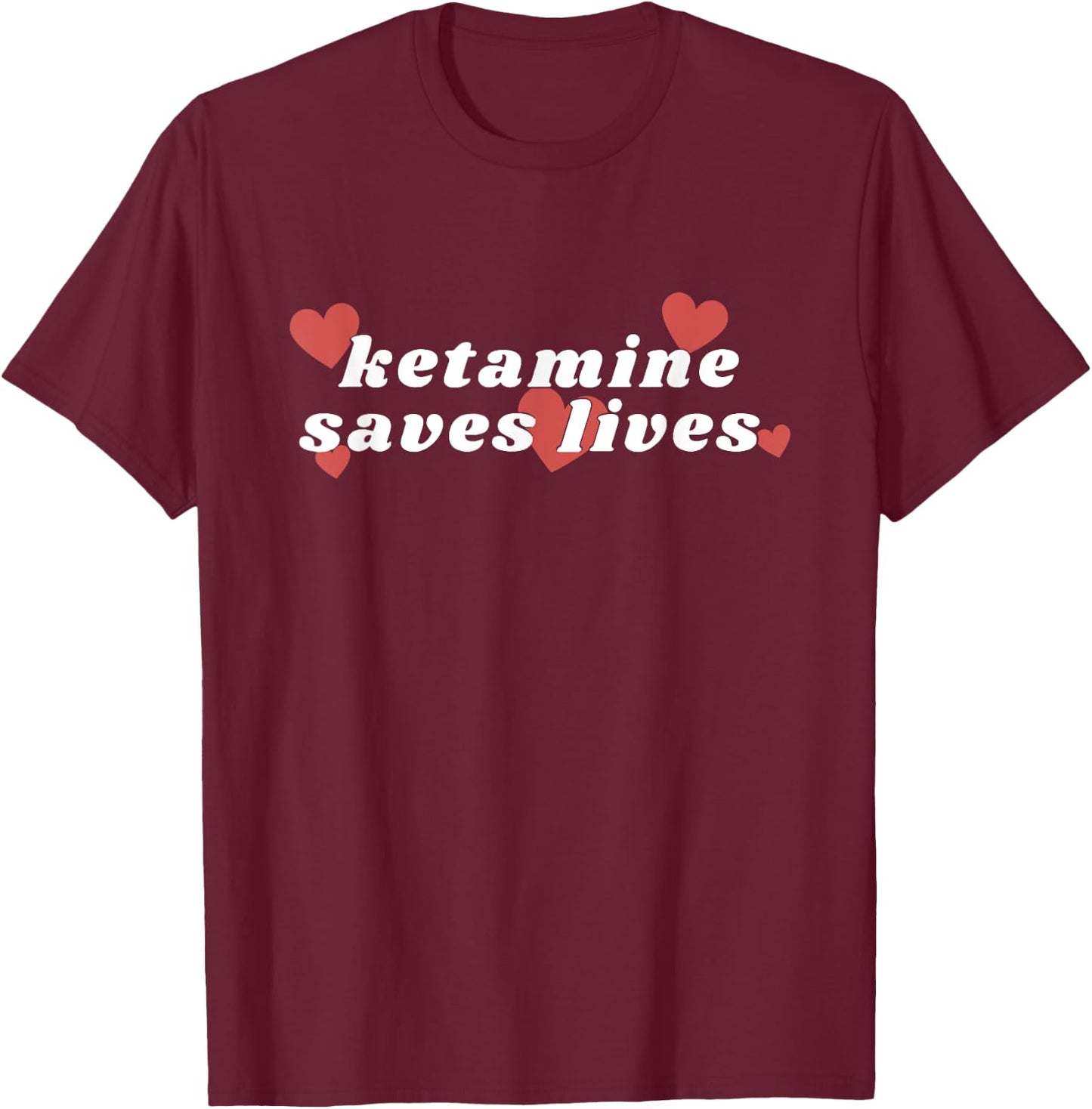 Ketamine Horse Emergency Ketamine Saves Lives T-Shirt - T-Shirt | Maroon