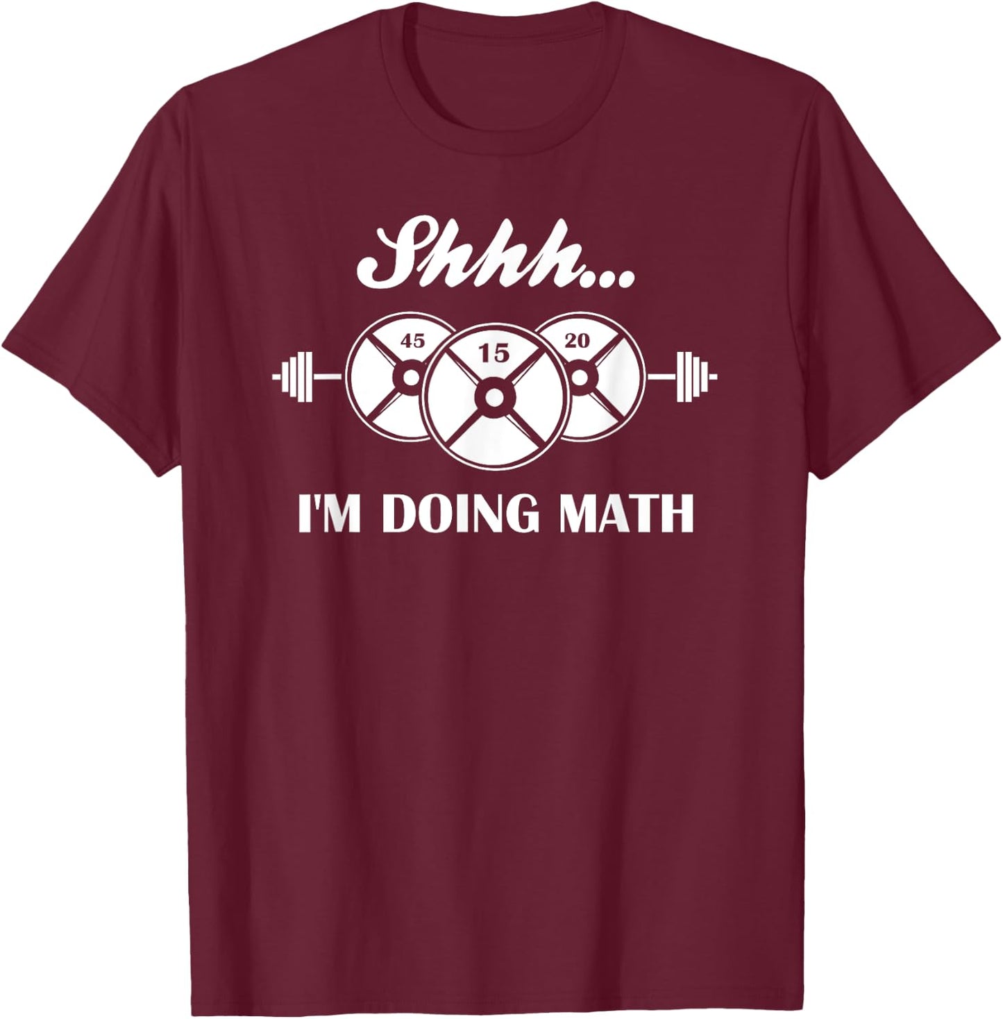 Shhh I'm Doing Math Weight Lifting Math Lover Quote Vintage T-Shirt - T-Shirt | Maroon