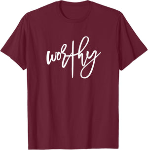 Worthy Cross Design Inspirational Saying Women Empowerment T-Shirt - T-Shirt | Maroon