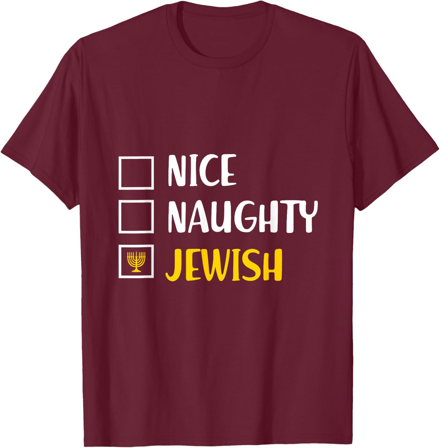 Funny Chanukah s Hanukkah Nice Naughty Jewish T-Shirt - T-Shirt | Maroon