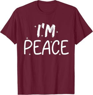 I Come in Peace I'm Peace Funny Matching Couples T-Shirt - T-Shirt | Maroon