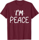 I Come in Peace I'm Peace Funny Matching Couples T-Shirt - T-Shirt | Maroon