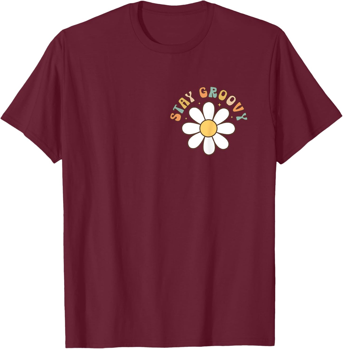 Stay Groovy Retro Hippie 60s 70s 80s Costume Theme Party T-Shirt - T-Shirt | Maroon