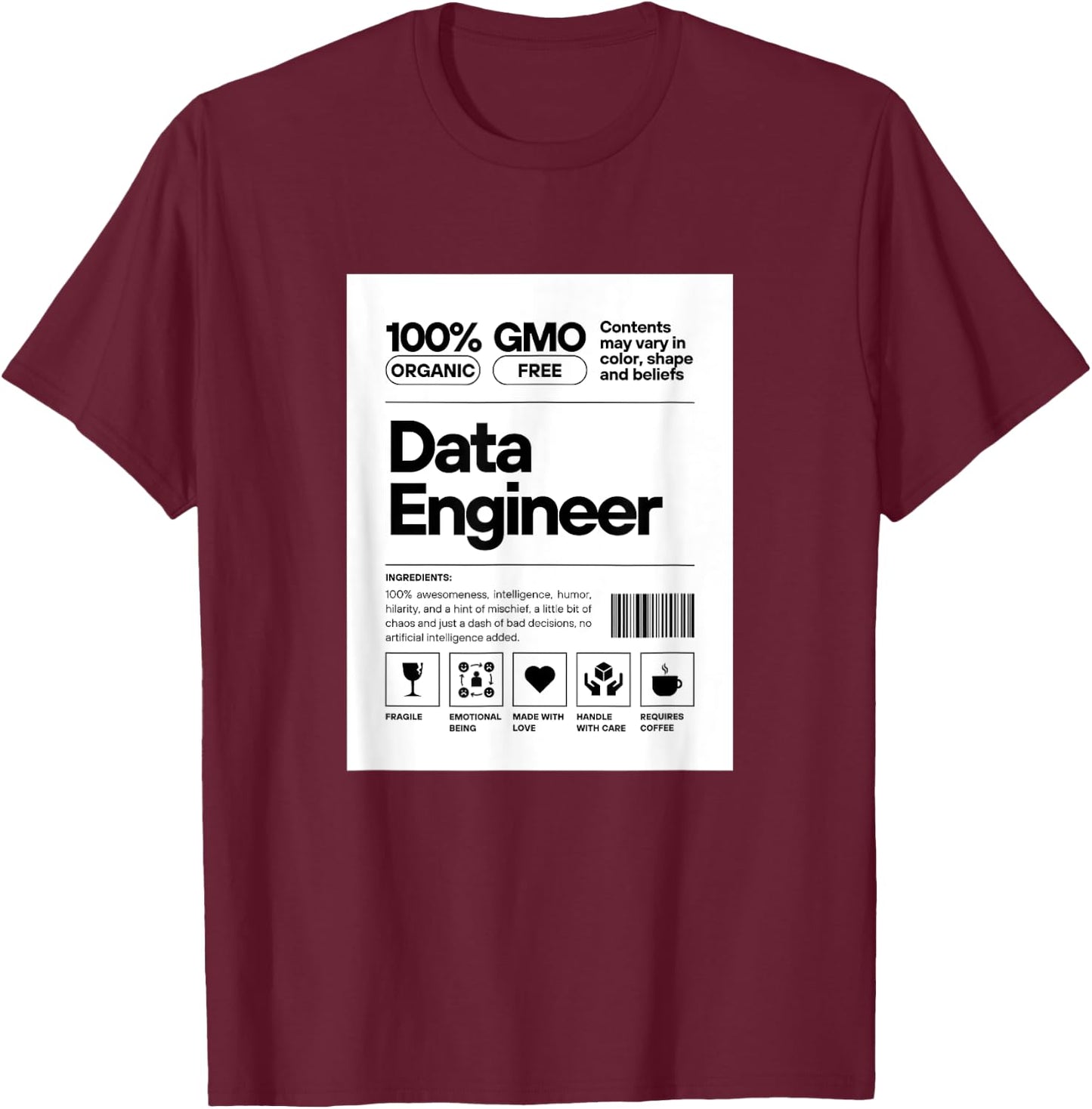 Data Engineer Ingredients Label Type Design. T-Shirt - T-Shirt | Maroon