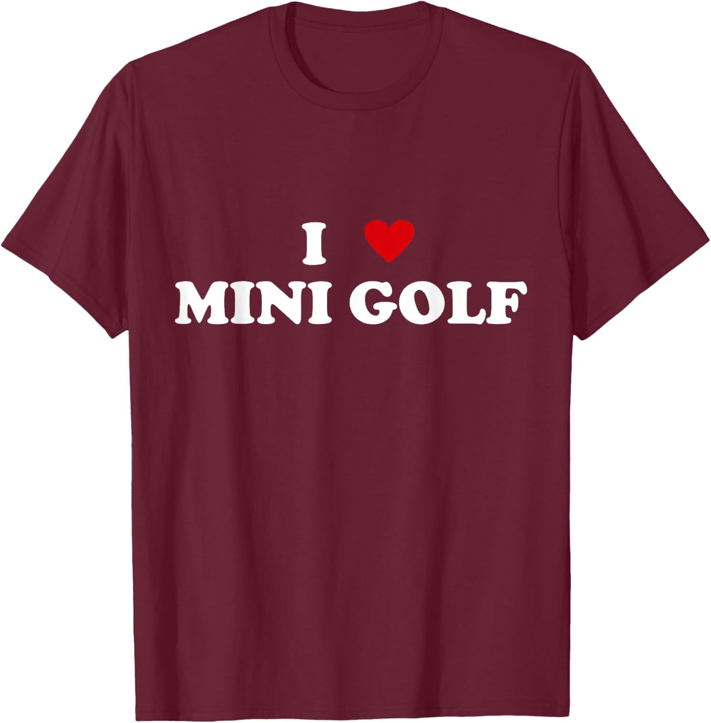 I Heart Mini golf player - I Love Mini Golf T-Shirt - T-Shirt | Maroon
