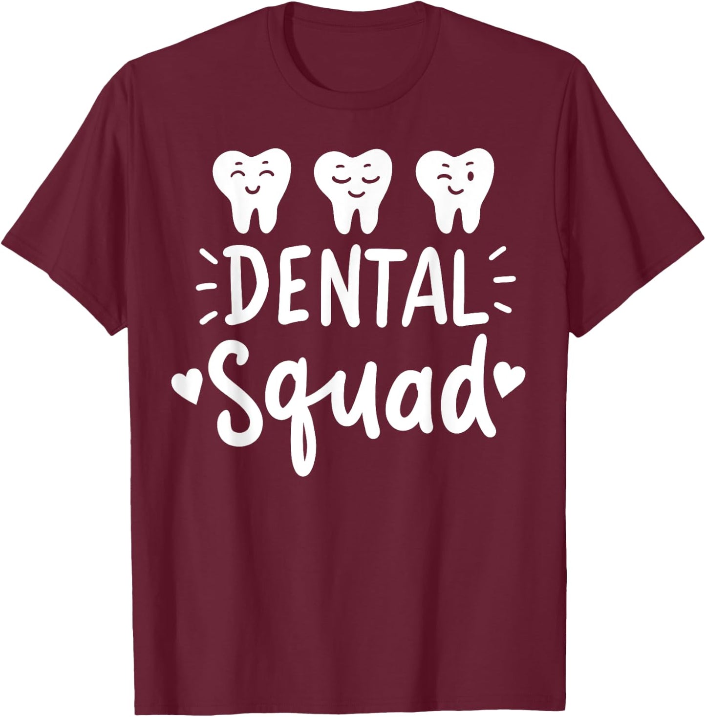 Dental Assistant Dentist Hygienist Dentistry Student Gift T-Shirt - T-Shirt | Maroon