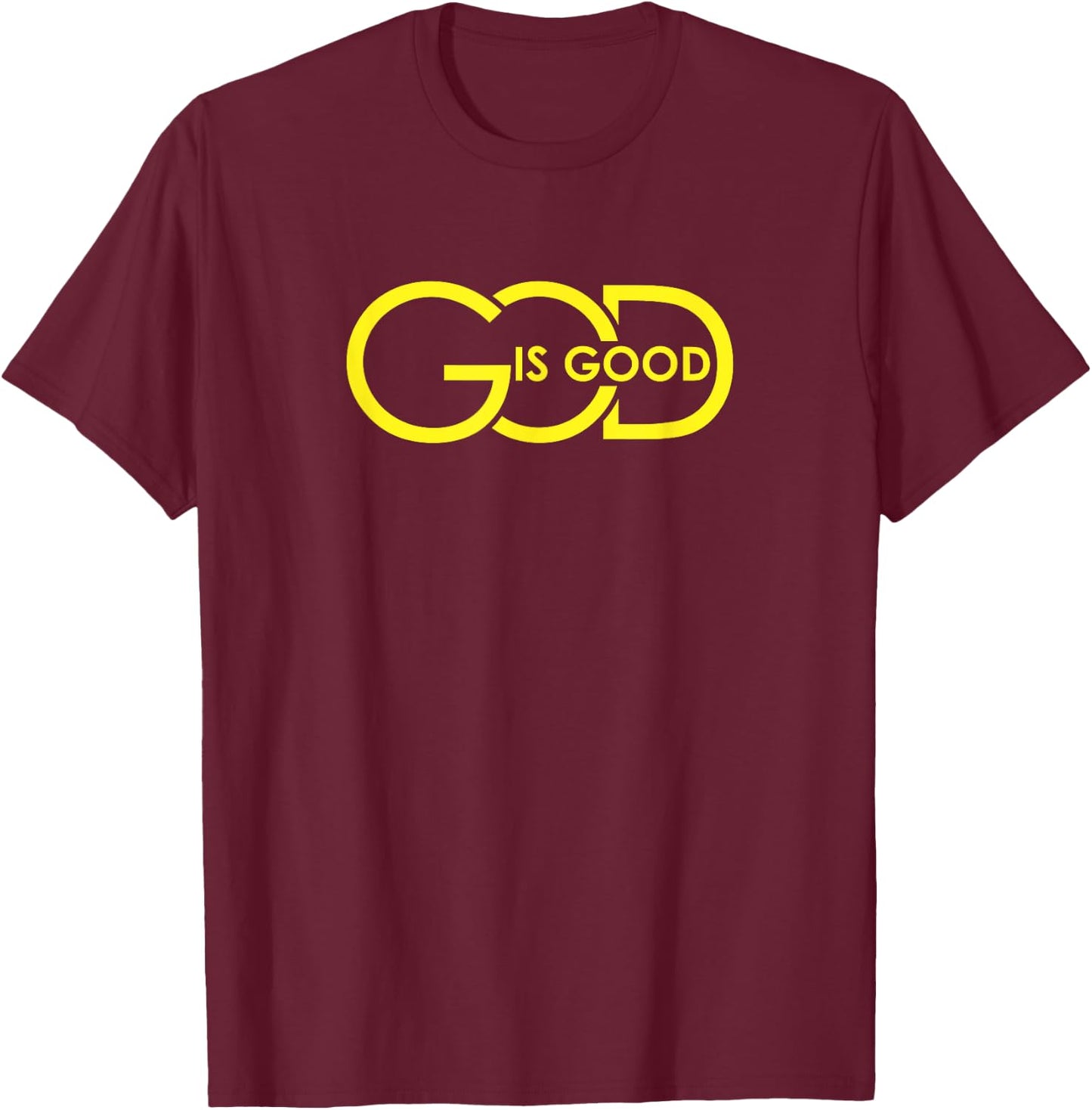 God Is Good All The Time Christian Faith Worship Men Women T-Shirt - T-Shirt | Maroon