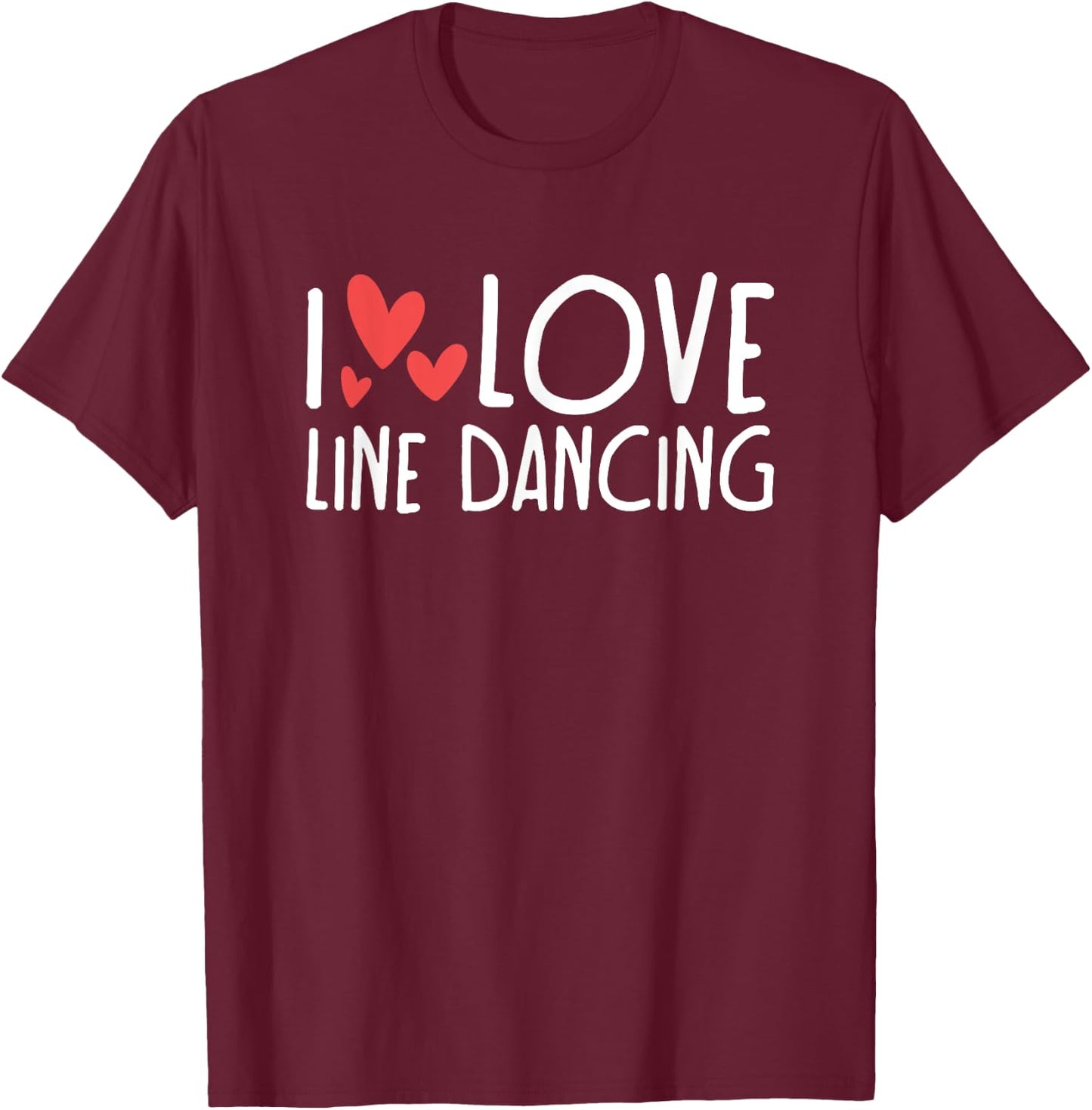 I Love Line Dancing T-Shirt - T-Shirt | Maroon