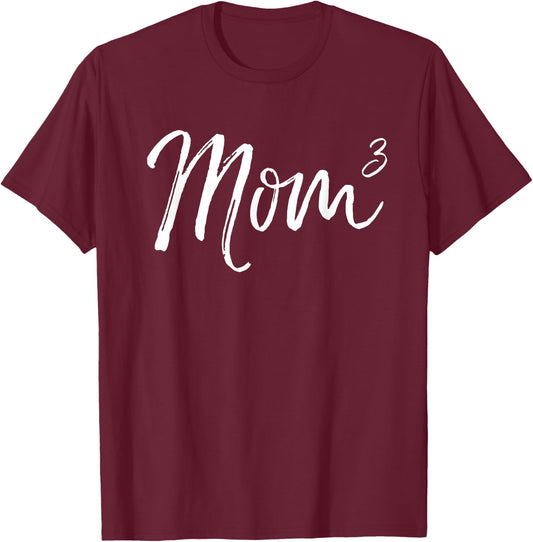Mom Cubed Triplet Mom of 3 Third Child Announcement Mom^3 T-Shirt - T-Shirt | Maroon