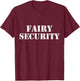 Fairy Security T-Shirt - T-Shirt | Maroon