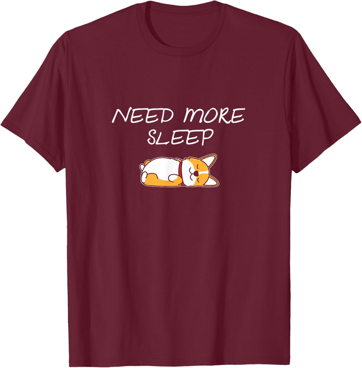 Need more Sleep Corgi Dog Pajama for Bedtime Women Girls Kids T-Shirt - T-Shirt | Maroon