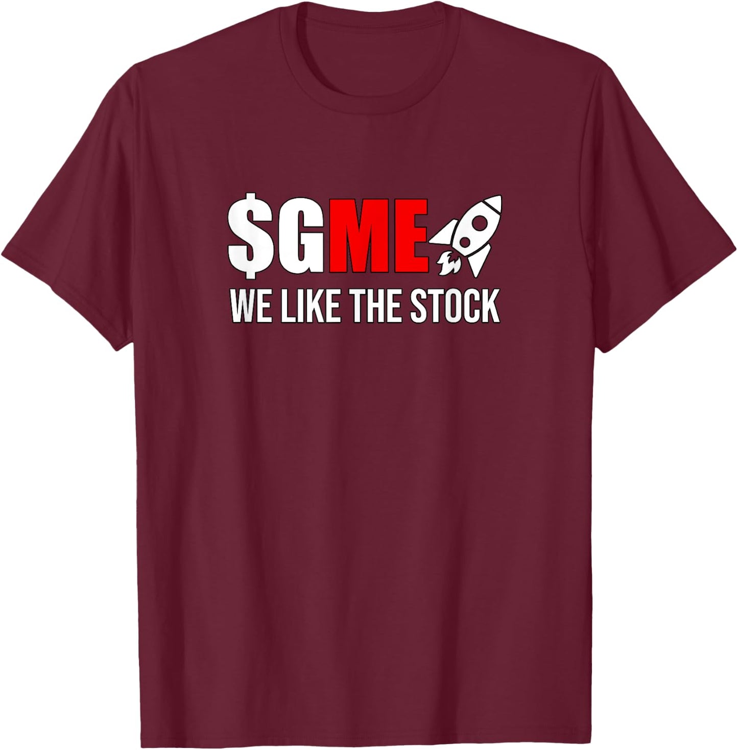 Gamestonk to the Moon, we like the stock - GME stock T-Shirt - T-Shirt | Maroon