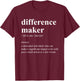 Difference Maker Definition Appreciation Gift T-Shirt - T-Shirt | Maroon