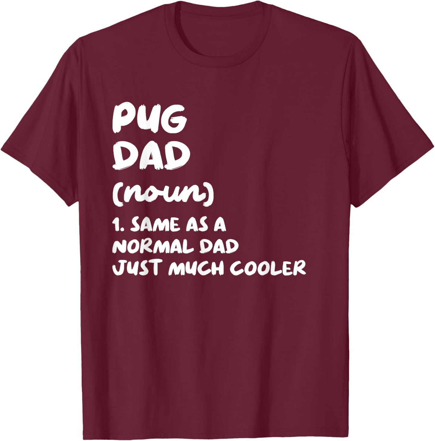 Pug Dad Definition Dog Owner Women Girls Kids T-Shirt - T-Shirt | Maroon
